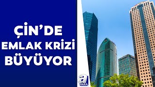 Çinde emlak krizi derinleşiyor Rekor düzeyde özel tahvil ihracı gerçekleştirildi  A Para [upl. by Ahsatsan]