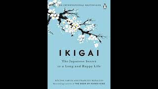 IKIGAI The Japanese Secrets to a Long and Happy Life I Full Audiobook English [upl. by Anes]