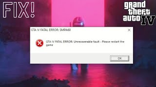 GTA 4 Fatal Error SMPA60  GTA 4 Fatal Error Unrecoverable fault  Please restart the game  Fix [upl. by Yob]