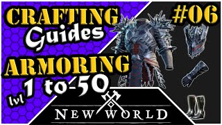 New World Crafting  Armoring  Leveling Guide 1 to 50 [upl. by Crudden]