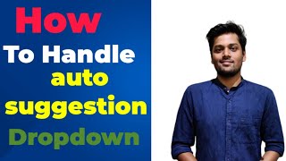 Selenium WebDriver Tutorial 02How to handle Auto Suggestion Dropdown [upl. by Scandura]