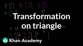 Matrix transformation on triangle  Matrices  Precalculus  Khan Academy [upl. by Moretta]