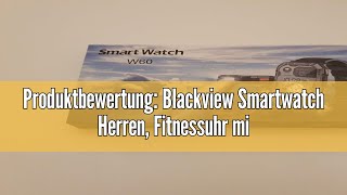 Produktbewertung Blackview Smartwatch Herren Fitnessuhr mit Telefonfunktion Anrufe tätigenempfan [upl. by Olegnaleahcim]