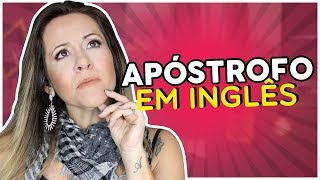 Quando Usar O Apóstrofo em Inglês [upl. by Bevin]