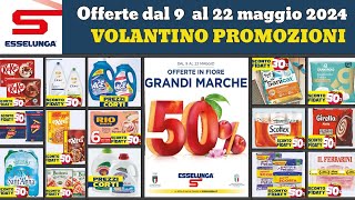 offerte ESSELUNGA dal 9 al 22 maggio 2024 🟢🔴 Promozioni Grande Marche 🔥 Volantino ESSELUNGA [upl. by Hassin]