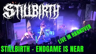 Stillbirth  Endgame Is Near  Live in Hannover DE  MusikZentrum [upl. by Blanch121]