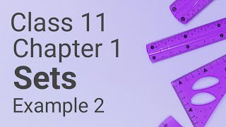 Example 2 Chapter 1 Class 11 Math Example2 Class11 Ch1 NCERT Math  Chapter 1 Example2 Class11 [upl. by Aytak]