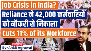 Reliance Industries cuts 42000 jobs in major workforce reduction  Is there a Joblessness in India [upl. by Ab133]