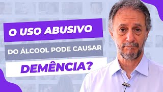 O uso abusivo do álcool pode causar demência [upl. by Zetta]