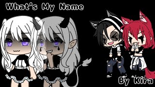 Whats My Name🖤💜GLMVGacha LifeBy Kira ✨ [upl. by Rossuck]