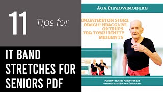 11 Tips On It Band Stretches For Seniors Pdf [upl. by Nedle468]