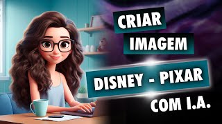 POSTER DISNEY PIXAR IA  Criador de Imagem [upl. by Nnaeed956]