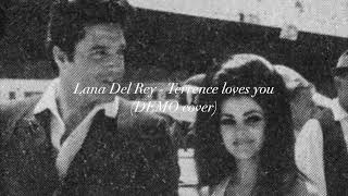 Lana Del Rey  Terrence Loves You demo cover [upl. by Alleen]