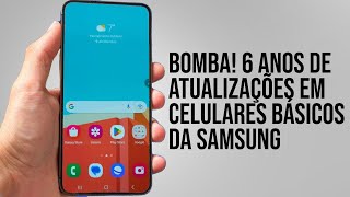 BOMBÁSTICO 6 ANOS DE ATUALIZAÇÕES PARA CELULARES BÁSICOS da SAMSUNG [upl. by Yborian]