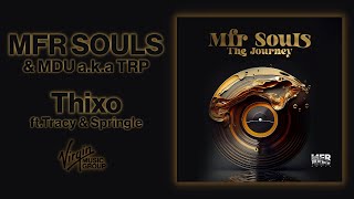 MFR Souls amp MDU aka TRP ftTracy amp Springle  Thixo  Official Audio [upl. by Iggy]