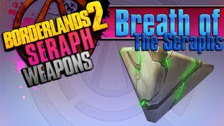 BORDERLANDS 2  Breath of the Seraphs Seraph Weapons Guide [upl. by Syla]