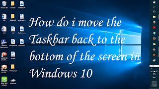 How do i move the taskbar back to the bottom of the screen in Windows 10 [upl. by Nalo]