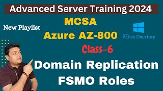 What is work of Domain Replication  About FSMO Roles  Azure AZ800  MCSA  DAY6 [upl. by Aylmer]