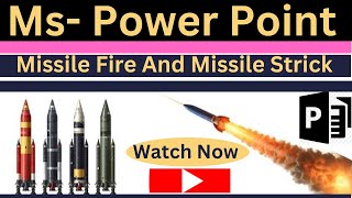 How To You Fire Missile and Strick In Ms Power Point Presentation [upl. by Feriga]