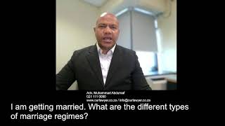 I am getting married What are the different types of marriage regimes Advocate Muhammad Abduroaf [upl. by Magnus]