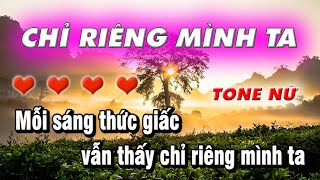 Karaoke Chỉ Riêng Mình Ta  Nhạc Trẻ 8x 9x Tone Nữ [upl. by Yatnahc731]