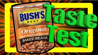 Bushs Baked Beans Taste Test [upl. by Rehpotisrhc]