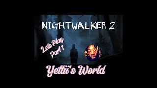 NightWalker 2 Part 1 Youtube Done [upl. by Stranger]