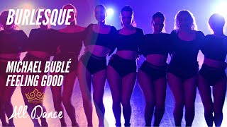 Choreo burleska  Michael Bublé  Feeling Good  Alldancepl [upl. by Normie]