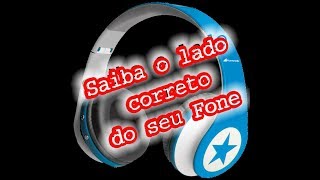 Saiba o Lado Correto dos Fones [upl. by Akcimat831]