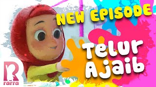 NEW SERIES quotRARRAquot  TELUR AJAIB [upl. by Maura]