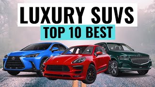 Top 10 BEST Luxury SUVs You Can Buy For 2024  Expert Picks For Reliability amp Value [upl. by Zellner]