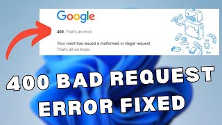 How to fix 400 Bad Request Error Google Chrome [upl. by Cerell]