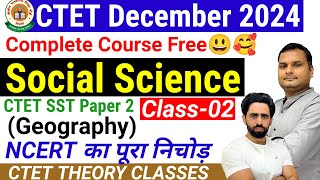 CTET Social Science Paper 2  CTET December 2024 Complete Course  CTET Geography  Class02  SST [upl. by Einniw601]