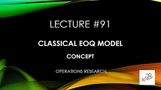 Classical EOQ Model in OR  Key Concepts  Operations Research  Theory  L91 [upl. by Komsa]