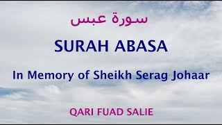 Surah Abasa  Recital in Memory of Sheikh Serag Johaar from Cape Town [upl. by Nagar785]