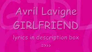 Avril Lavigne Girlfriend with lyrics [upl. by Enilaf404]