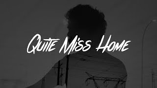 James Arthur  Quite Miss Home Lyrics [upl. by Sugar328]