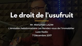 “Les Rendezvous de l’immobilier” Sujet quotLe droit de lusufruitquot [upl. by Andrey]