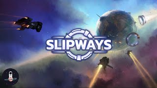 Slipways Tips and Tricks Tutorial Guide [upl. by Cleres]