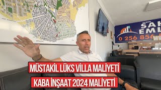 Müstakil Lüks Normal Villa Maliyeti Kaba İnşaat 2024 Maliyeti [upl. by Nilac746]