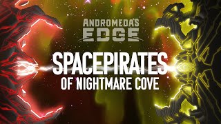 Andromedas Edge FACTION BREAKDOWN Spacepirates of Nightmare Cove [upl. by Hcab836]