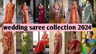 Wedding saree collection 2024  bridal saree design  trending sarees 2024 saree 2024 [upl. by Deegan]