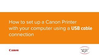 How to set up your Canon printer with your computer using a USB cable connection [upl. by Buote]