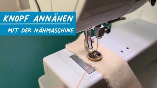 Knopf annähen mit der Nähmaschine [upl. by Lalaj]