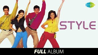 Style  Full Album  Sharman Joshi Sahil Khan Riya Sen Shilpi M  Excuse Me  Style Mein Rehne Ka [upl. by Alley]