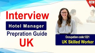 Hotel Manger UK Skilled Worker Interview Guide [upl. by Nashom388]