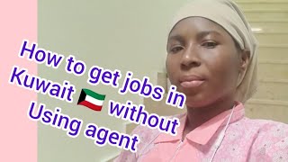 Kuwait JobsHow to come to Kuwait 🇰🇼 without using Agency working in Kuwait [upl. by Lesig650]