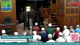 KHUTBAH JUMAAT 8 NOV 2024 [upl. by Trotter]