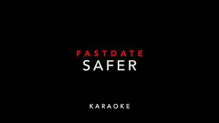 【KARAOKE】FASTDATE Safer [upl. by Bartlett854]