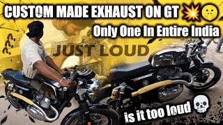 Custom Made Exhaust on GT 💥😱  The One in Entire India 😎  Loudest GT650 😈 [upl. by Rizan]